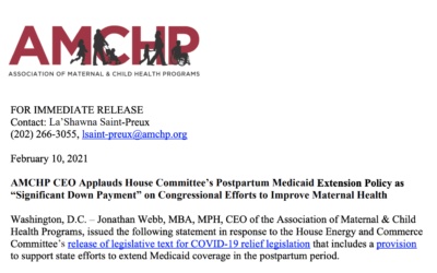 AMCHP CEO Applauds House Committee’s Postpartum Medicaid Extension Policy