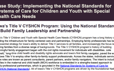 Iowa’s Title V CYSHCN Program: Using the National Standards to Build Family Leadership and Partnership