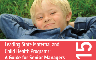 Leading State Maternal and Child Health Programs: A Guide for Senior Managers