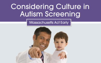 Considering Culture in Autism Screening: Massachusetts Act Early