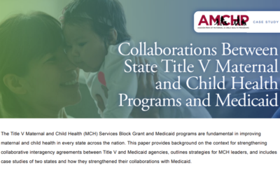 Collaborations Between State Title V Maternal and Child Health Programs and Medicaid
