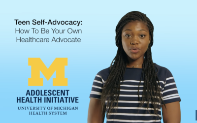 Teen Self-Advocacy: How to Be Your Own Healthcare Advocate