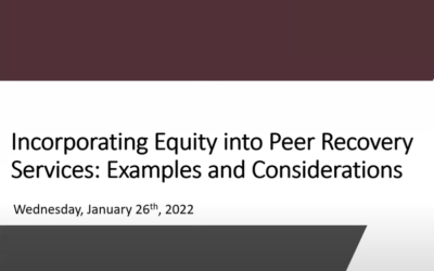 Incorporating Equity into Peer Recovery Services: Examples and Considerations