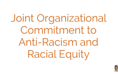 Joint Organizational Commitment to Anti-Racism and Racial Equity