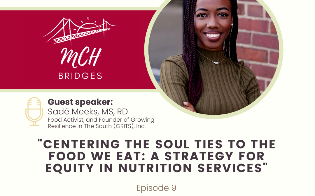 Episode 9 – Centering the Soul Ties to the Food We Eat: A Strategy for Equity in Nutrition Services