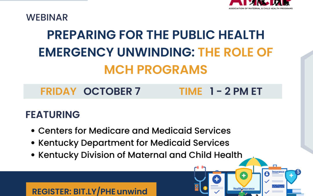 Preparing for the Public Health Emergency Unwinding: The Role of MCH Programs