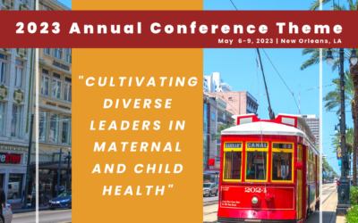 Exploring the Conference Theme: Cultivating Diverse Leaders in Maternal and Child Health