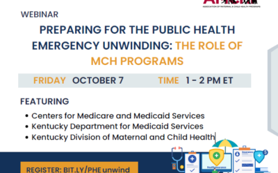 Preparing for the Public Health Emergency Unwinding: The Role of MCH Populations