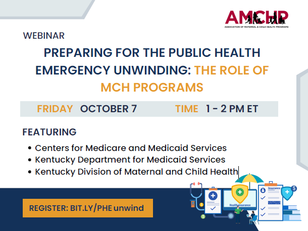 Preparing for the Public Health Emergency Unwinding: The Role of MCH Programs