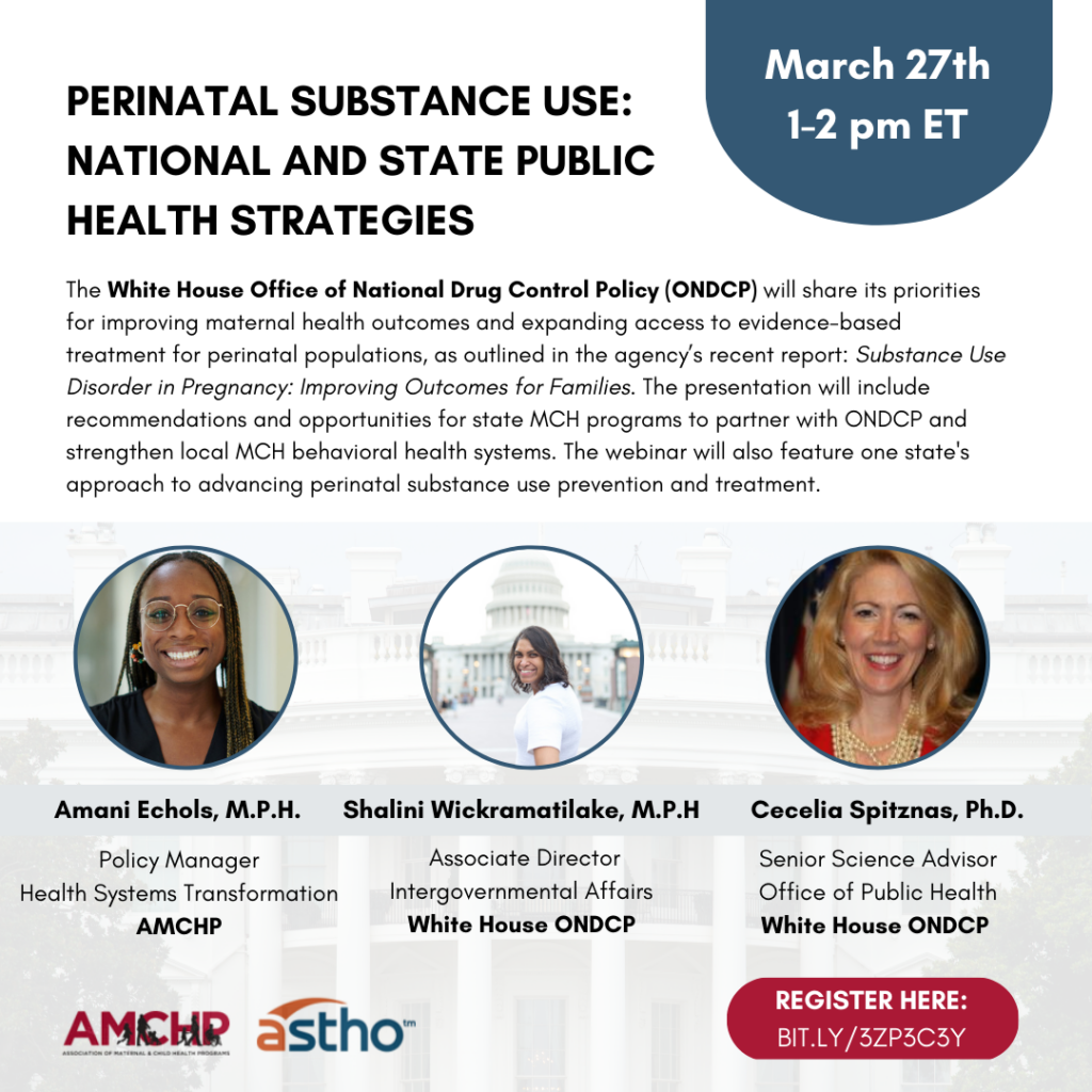 Graphic alerting of webinar on Perinatal Substance Use: National and State Public Health Strategies on March 27 from 1-2pm ET. Images of speakers Amani Echols, Shalini Wickramatilake, and Cecelia Spitznas. 