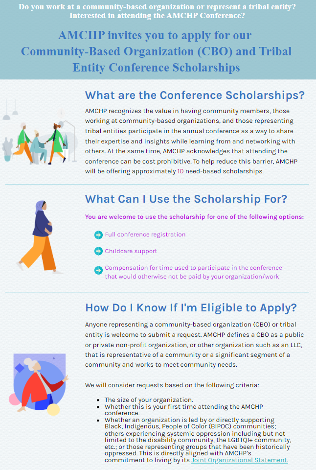 Infographic inviting to apply for AMCHP's CBO and Tribal Entity Conference Scholarships. Describes what the scholarships are, what you can use them for, and eligibility criteria all found at https://create.piktochart.com/output/57335393-cbo-tribal-entity-scholarship_2023. 
