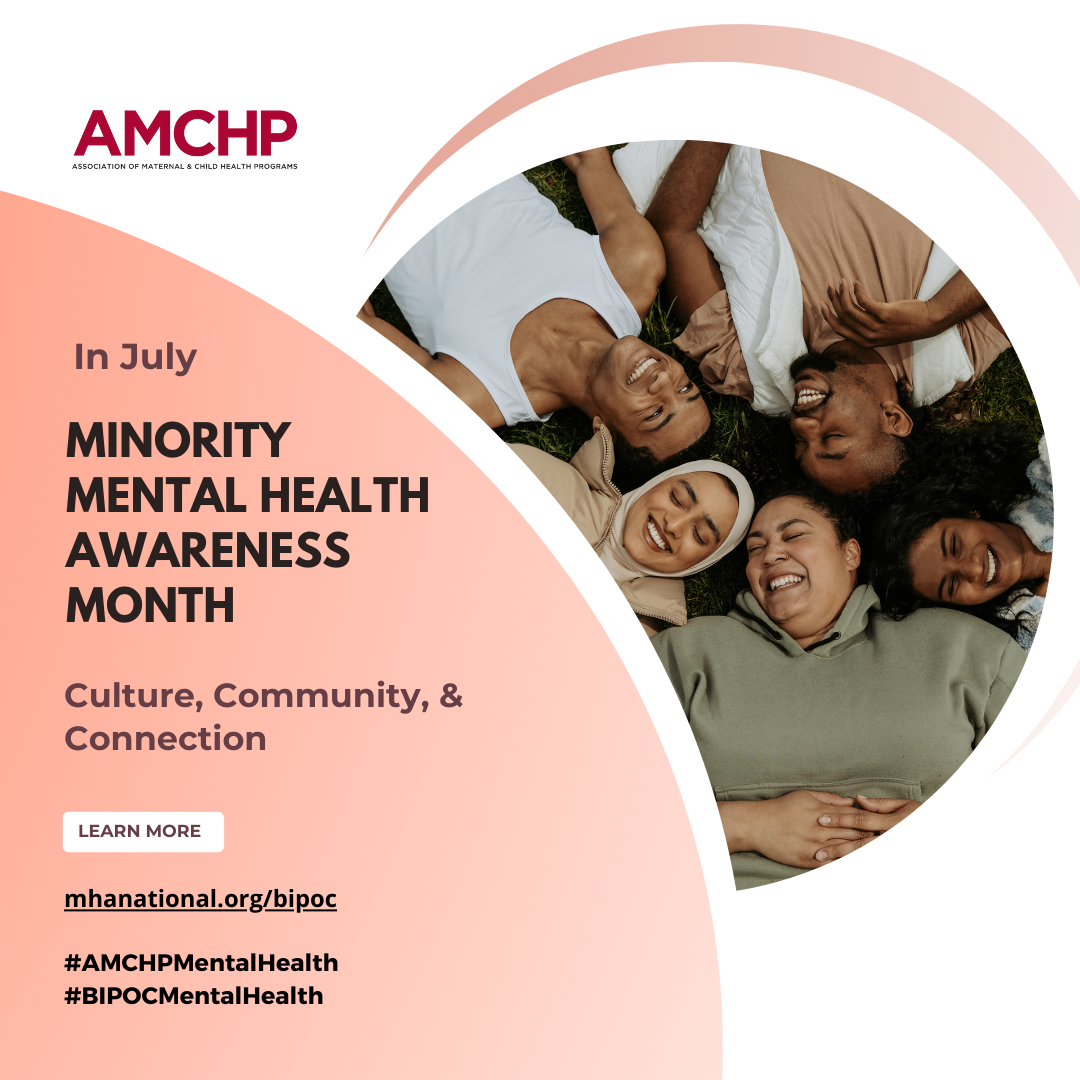 Graphic alerting July is Minority Mental Health Awareness Month with the theme: Culture, Community, & Connection. Learn more at mhanational.org/bipoc. Image of five people laying in a circle on grass and smiling.