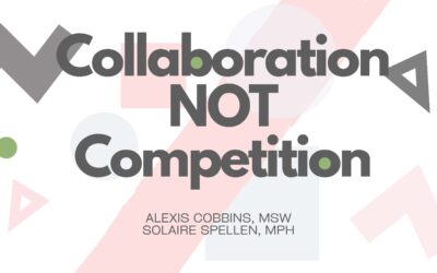 Collaboration NOT Competition
