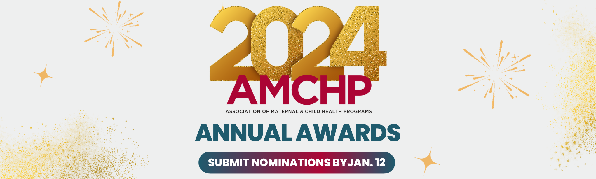 Graphic promoting 2-24 AMCHP Annual Award: Submit your nomination by January 12. 