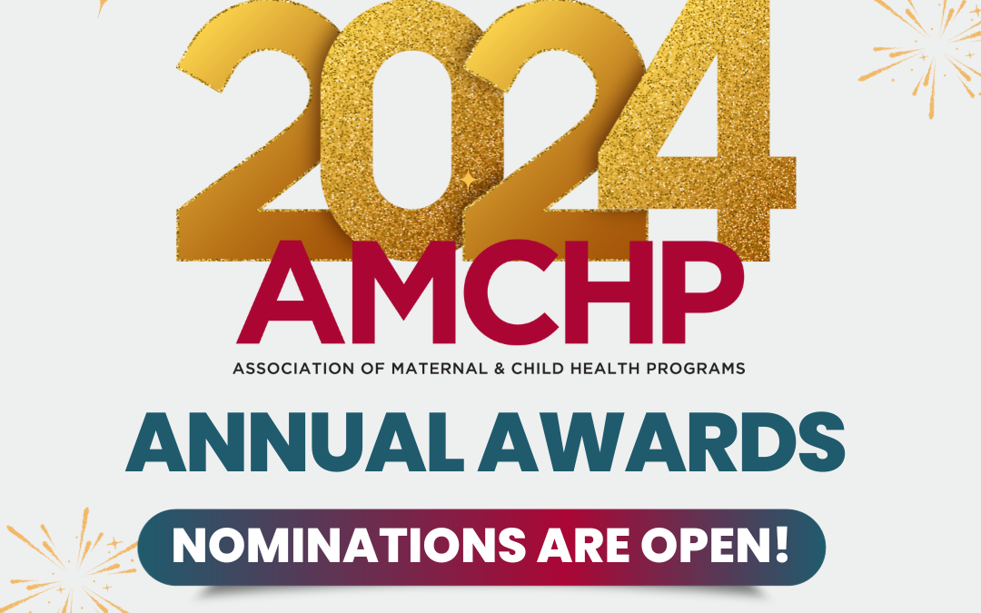 Call for 2024 AMCHP Annual Award Nominations is OPEN!