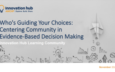 Who’s Guiding Your Choices: Centering Community in Evidence-Based Decision Making- IHLC Webinar 2023