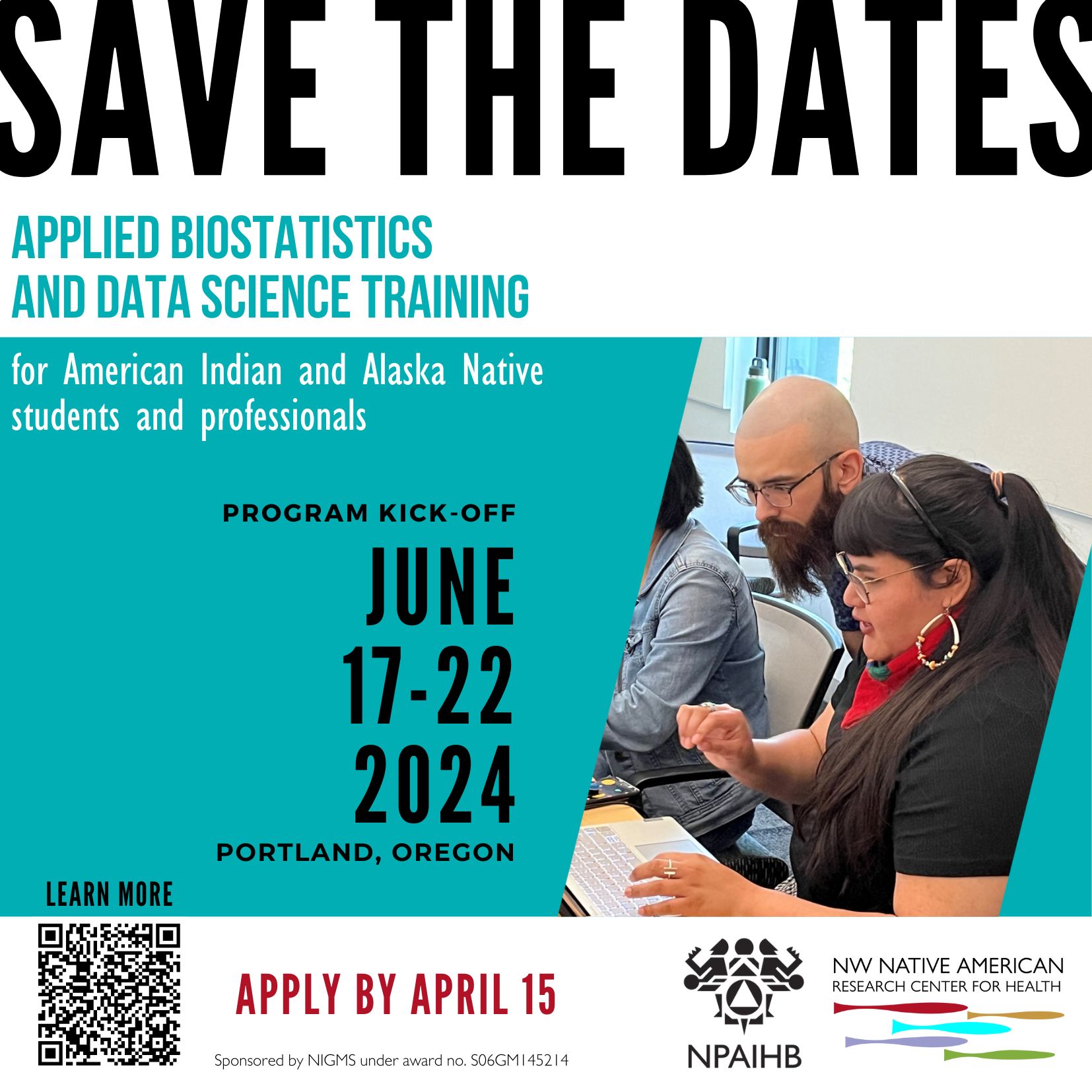 Save the date graphic to apply for the Northwest Native American Research Center for Health Applied Biostatistics and Data Science Training Program by April 15 with a QR code to learn more: www.bit.ly/43nRzDY