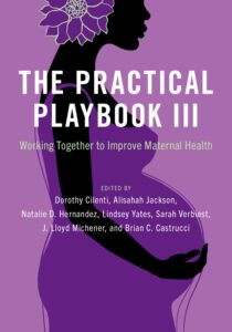Cover of The Practical Playbook III: Working Together to Improve Maternal Health