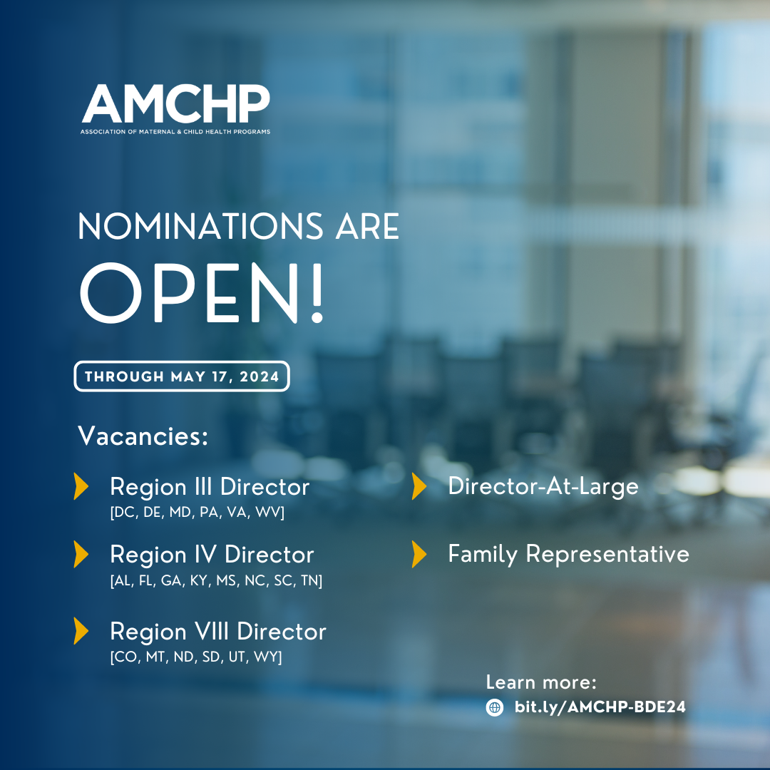 Graphic with a conference room in the background that reads: Nominations are open. Vacancies on AMCHP's Board of Directors include Region III, IV and VIII Director, Director-At-Large, and Family Representative.