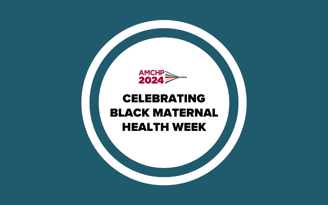 AMCHP 2024 Highlight: Policy Leaders’ Reflections on Black Maternal Health Week