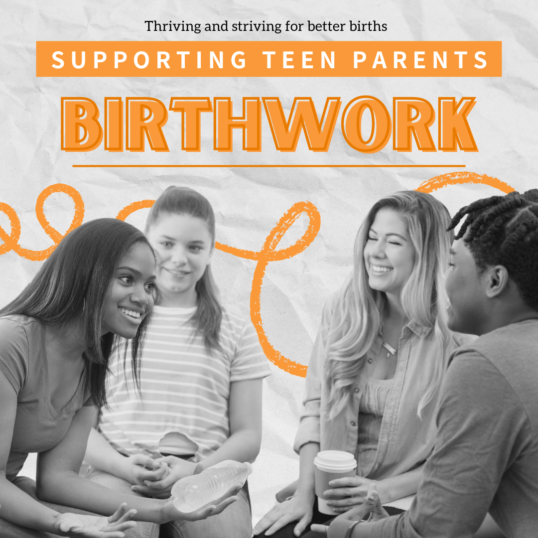 Graphic promoting BirthWork podcast episode: Supporting Teen Parents