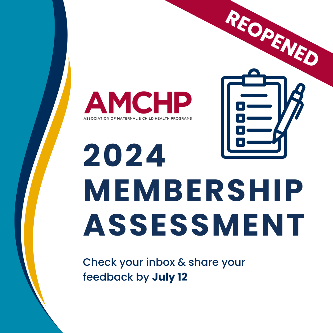 Graphic promoting AMCHP's 2024 Membership Assessment, Reopened. Check your inbox and share your feedback by July 12.