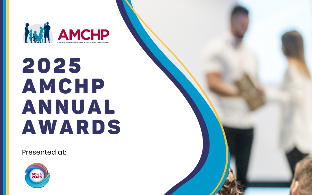 Call for 2025 AMCHP Annual Award Nominations is Open Through December 16