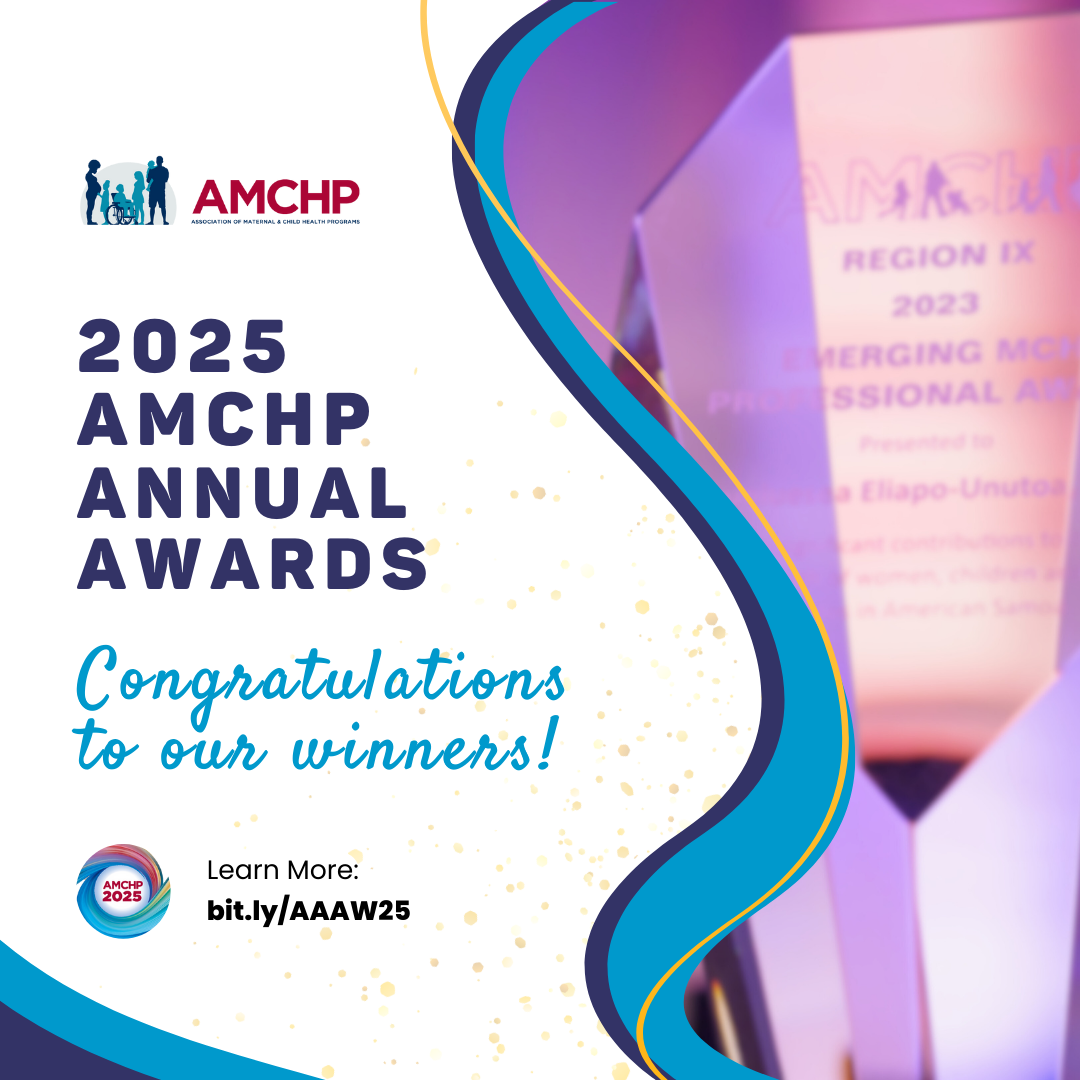 Graphic congratulating the 2025 AMCHP Annual Award winners. Learn more at bit.ly/AAAW25