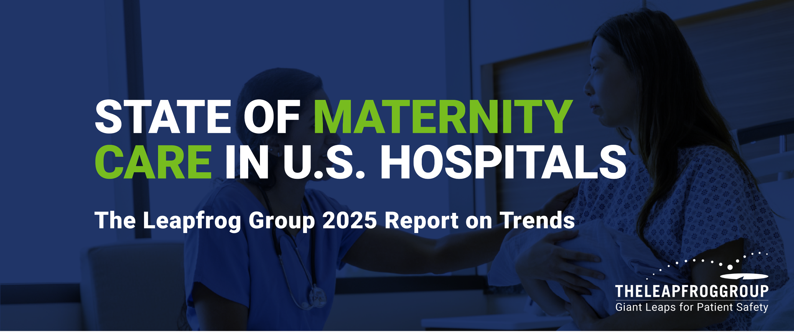 Graphic from the Leapfrog Group on the State of Maternity Care in U.S. Hospitals 2025 Report on Trends
