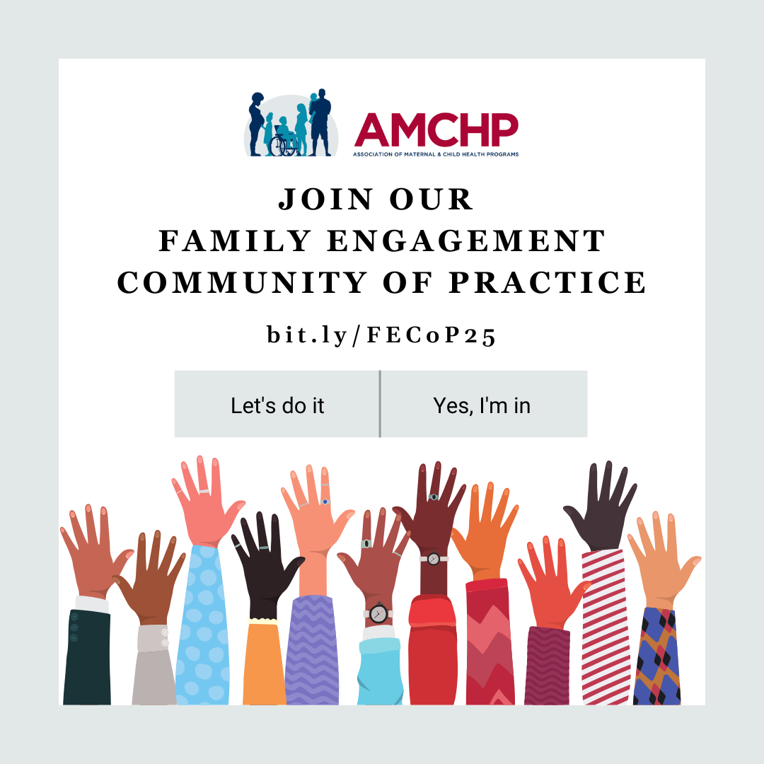 Graphic promoting to join AMCHP's Family Engagement Community of Practice. bit.ly/FECoP25