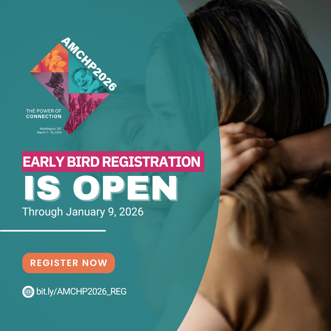 Graphic alerting that early bird registration for AMCHP 2026 is open through January 9, 2026. The link to register is bit.ly/AMCHP2026_REG
