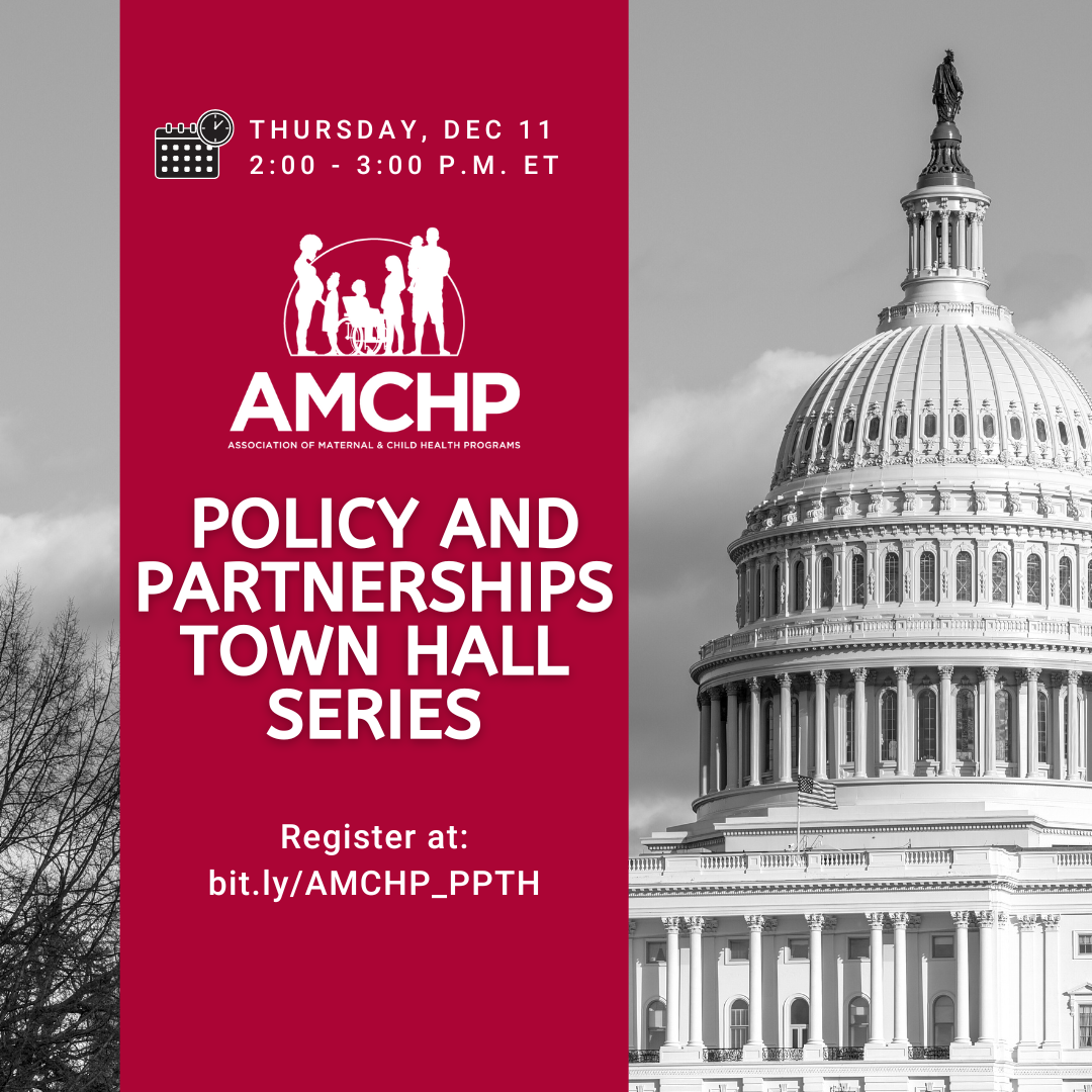 Graphic promoting AMCHP Policy and Partnership Town Hall on Thursday, December 11, from 2-3 PM ET. Register at: bit.ly/AMCHP_PPTH