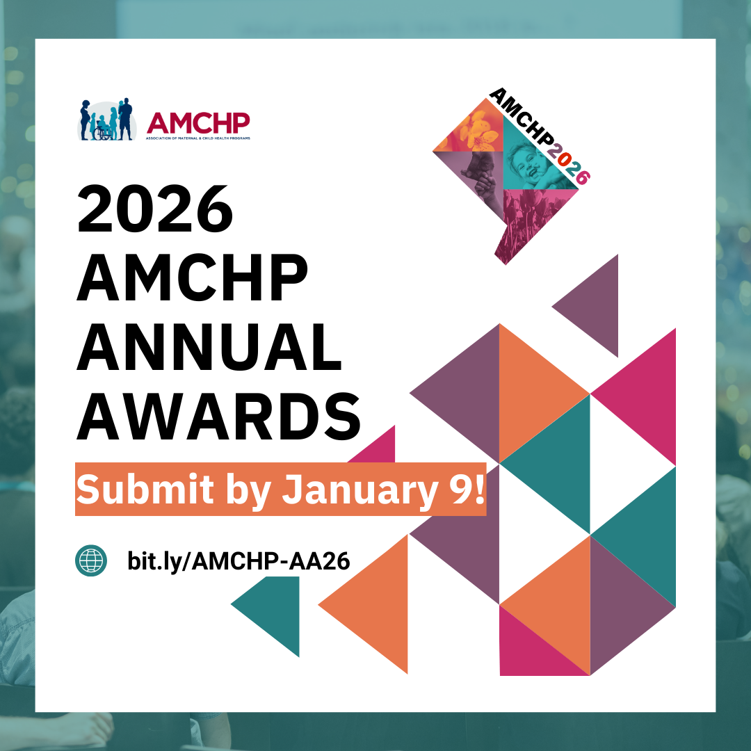 Alt text: Graphic alerting that nominations for the 2026 AMCHP Annual Awards close January 9 and invites readers to learn more at bit.ly/AMCHP-AA26. It includes the AMCHP logo and a photo of an award ceremony. The award will be presented at AMCHP 2026.