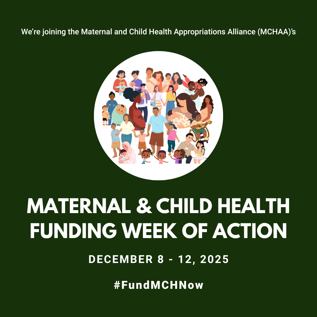 Graphic promoting the Maternal and Child Health Funding Week of Action; December 8-12, 2025; #FundMCHNow
