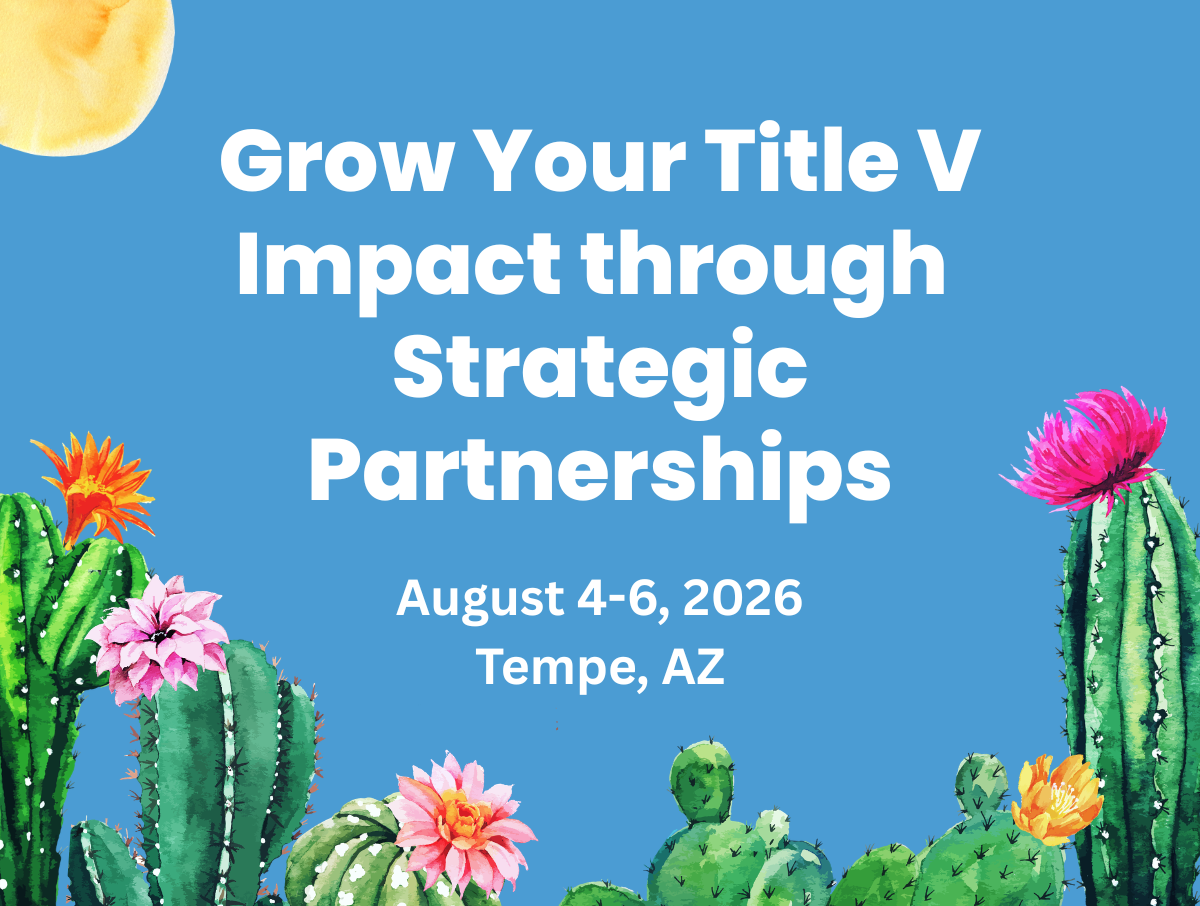 Graphic with text: Grow your Title V impact through strategic partnerships. August 4-6, 2026. Tempe, AZ