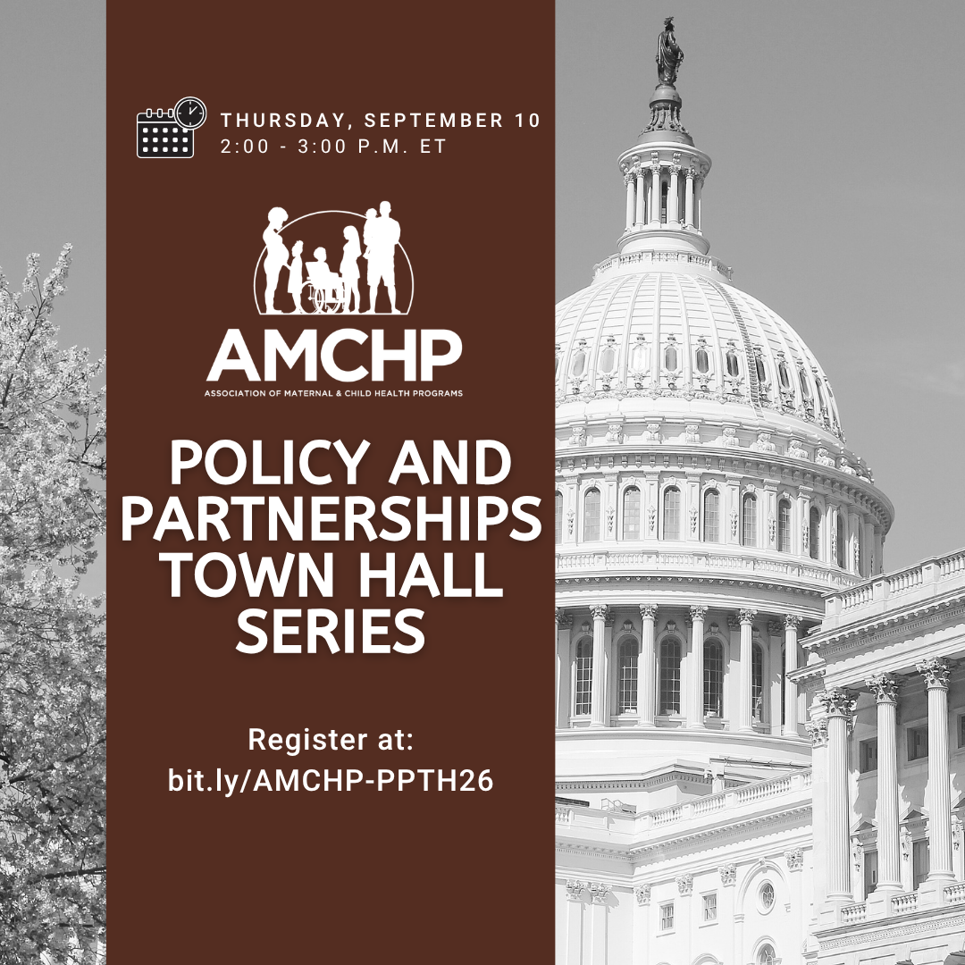 Graphic promoting AMCHP Policy & Partnerships Town Hall Series on September 10, 2-3 PM ET. Register at bit.ly/AMCHP-PPTH26
