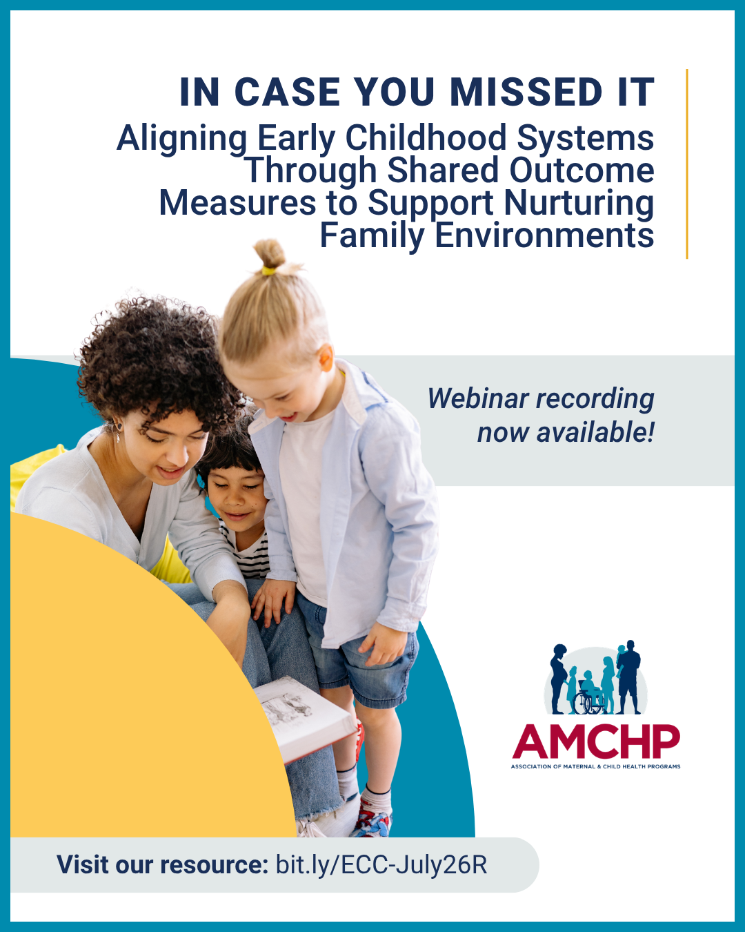 Graphic alerting in case you missed it - Webinar Recording: Aligning Early Childhood Systems Through Shared Outcome Measures to Support Nurturing Family Environments. bit.ly/ECC-July26R